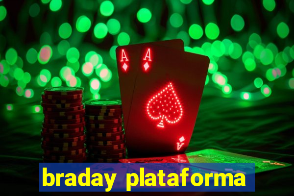 braday plataforma